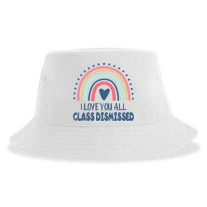 I Love You All Class Dismissed Teacher Gift Sustainable Bucket Hat