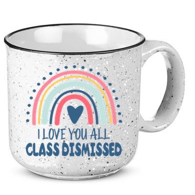I Love You All Class Dismissed Teacher Gift 15oz Campfire Ceramic Mug