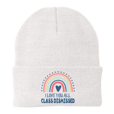 I Love You All Class Dismissed Teacher Gift Knit Cap Winter Beanie