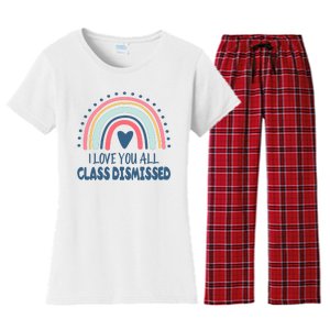 I Love You All Class Dismissed Teacher Gift Women's Flannel Pajama Set