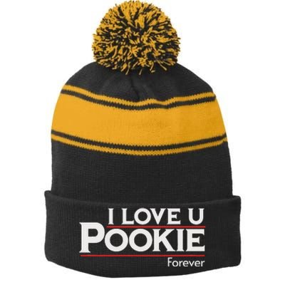 I Love You Pookie Forever Stripe Pom Pom Beanie