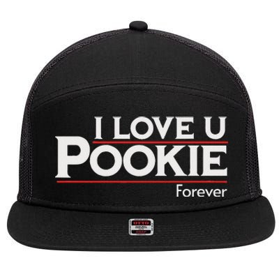 I Love You Pookie Forever 7 Panel Mesh Trucker Snapback Hat