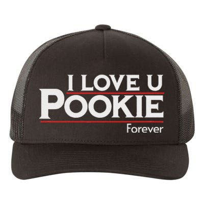 I Love You Pookie Forever Yupoong Adult 5-Panel Trucker Hat