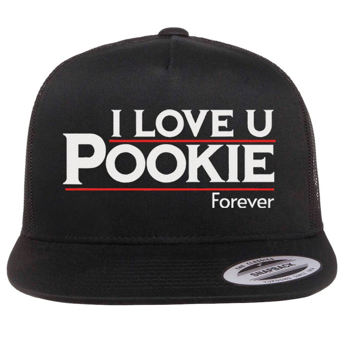 I Love You Pookie Forever Flat Bill Trucker Hat