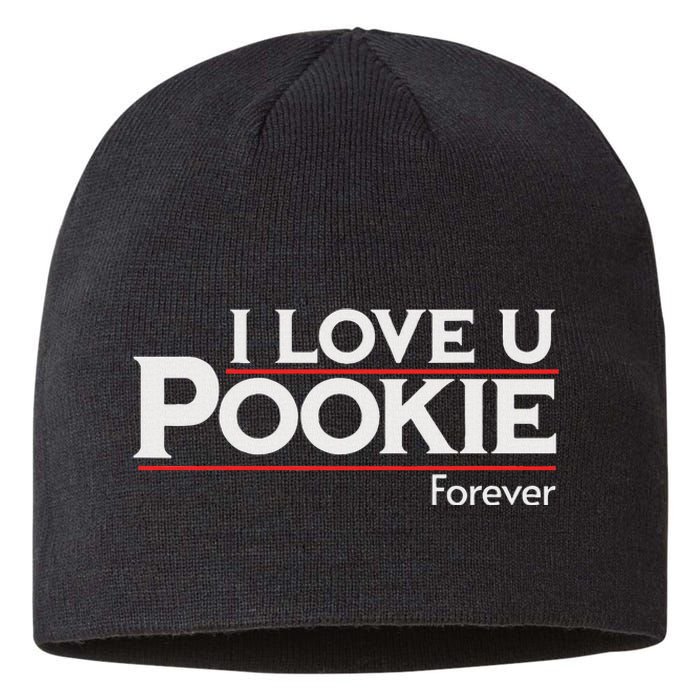 I Love You Pookie Forever Sustainable Beanie