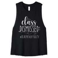 i love you all class dismissed teacher off duty Women's Racerback Cropped Tank