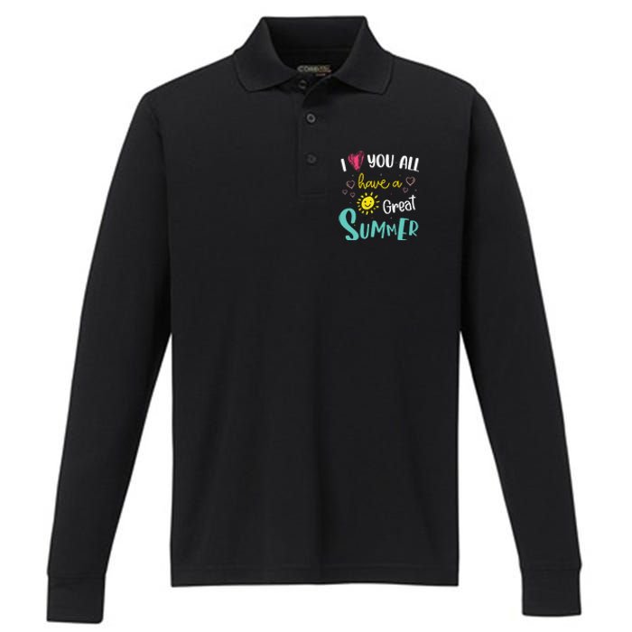 I Love You All Have a Great Summer Teacher for Wo Performance Long Sleeve Polo