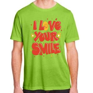 I Love Your Smile Happy Cute Gift Adult ChromaSoft Performance T-Shirt