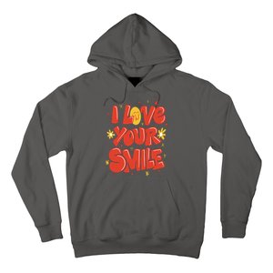 I Love Your Smile Happy Cute Gift Hoodie