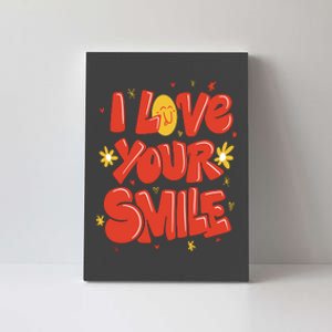 I Love Your Smile Happy Cute Gift Canvas