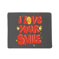 I Love Your Smile Happy Cute Gift Mousepad