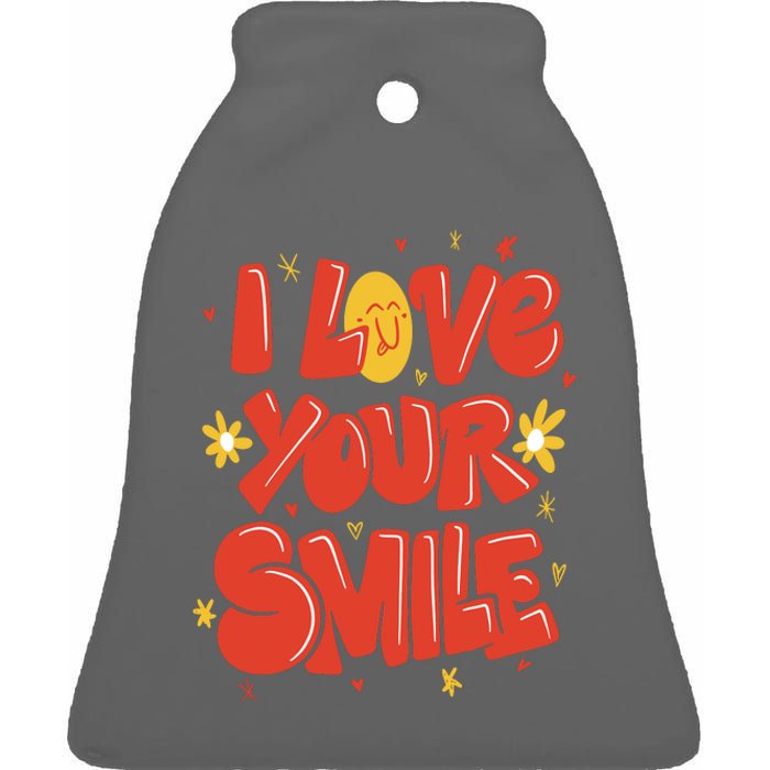 I Love Your Smile Happy Cute Gift Ceramic Bell Ornament