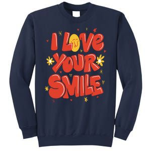 I Love Your Smile Happy Cute Gift Sweatshirt