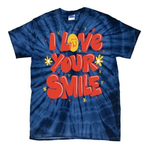 I Love Your Smile Happy Cute Gift Tie-Dye T-Shirt