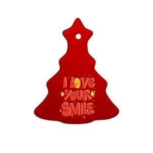 I Love Your Smile Happy Cute Gift Ceramic Tree Ornament