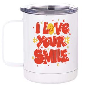 I Love Your Smile Happy Cute Gift 12 oz Stainless Steel Tumbler Cup