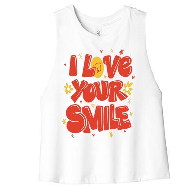 I Love Your Smile Happy Cute Gift Women's Racerback Cropped Tank