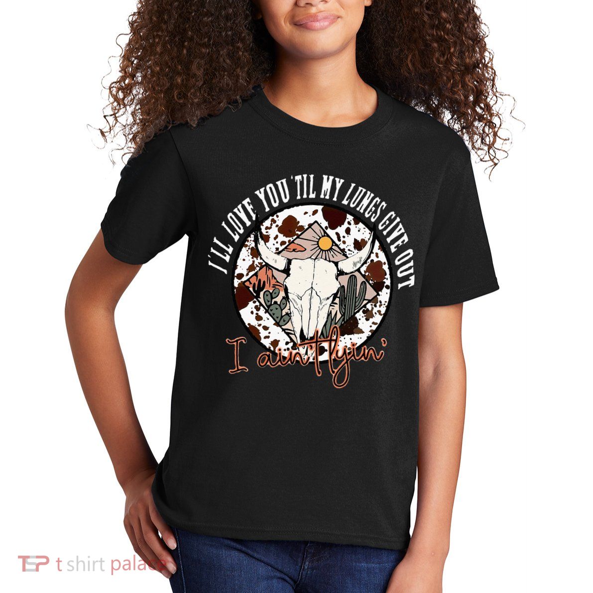 Ill Love You Till My Lungs Give Out A Aint Line Western Kids T-Shirt