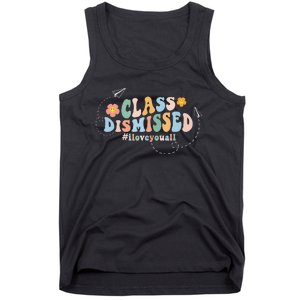 I Love You Class Dismissed Groovy Last Day Of School Teacher Tank Top