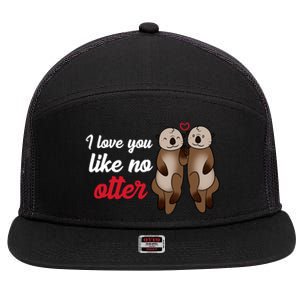 I Love You Like No Otter Cute Gift 7 Panel Mesh Trucker Snapback Hat