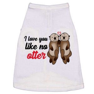 I Love You Like No Otter Cute Gift Doggie Tank