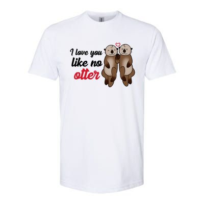 I Love You Like No Otter Cute Gift Softstyle® CVC T-Shirt