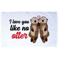 I Love You Like No Otter Cute Gift Microfiber Hand Towel