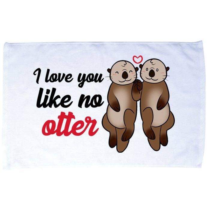 I Love You Like No Otter Cute Gift Microfiber Hand Towel