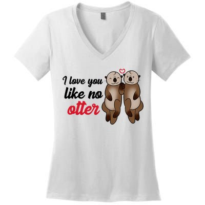 I Love You Like No Otter Cute Gift Women's V-Neck T-Shirt