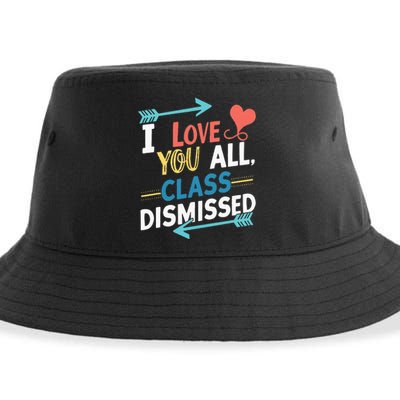 I Love You All Class Dismissed Last Day Of School Sustainable Bucket Hat