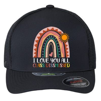 I Love You All Class Dismissed Last Day Of School Teacher Flexfit Unipanel Trucker Cap