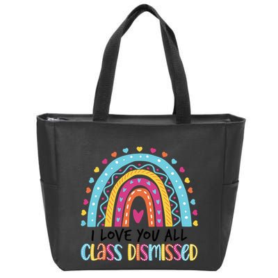 I Love You All Class Dismissed Zip Tote Bag