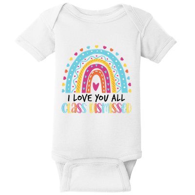 I Love You All Class Dismissed Baby Bodysuit
