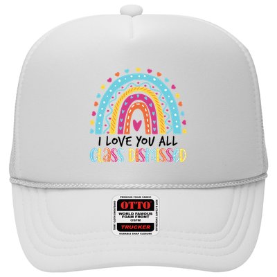I Love You All Class Dismissed Trucker Hat