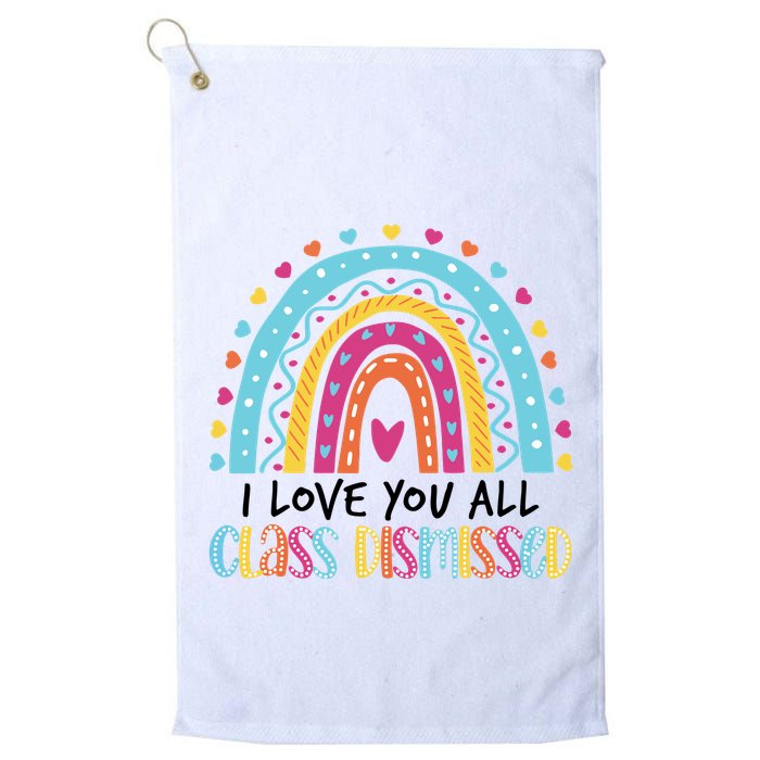 I Love You All Class Dismissed Golf Towel
