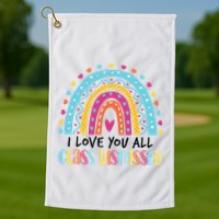 I Love You All Class Dismissed Golf Towel