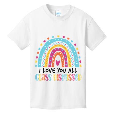 I Love You All Class Dismissed Kids T-Shirt