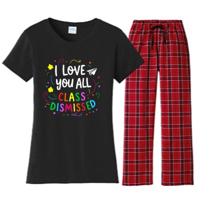 I Love You All Class Dismissed Teacher Women's Flannel Pajama Set