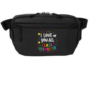 I Love You All Class Dismissed Teacher Crossbody Pack