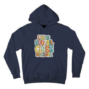 I Love You All Class Dismissed Groovy Teacher Tall Hoodie