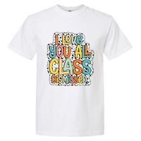 I Love You All Class Dismissed Groovy Teacher Garment-Dyed Heavyweight T-Shirt