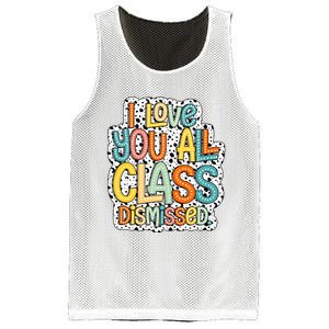 I Love You All Class Dismissed Groovy Teacher Mesh Reversible Basketball Jersey Tank