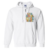 I Love You All Class Dismissed Groovy Teacher Full Zip Hoodie