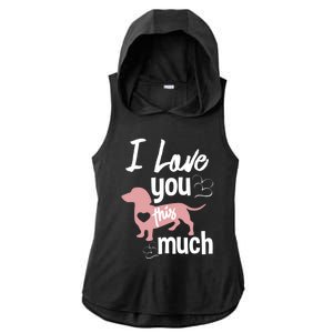 I Love You This Much Dachshund Sausage Wiener Dog Lover Gift Ladies PosiCharge Tri-Blend Wicking Draft Hoodie Tank