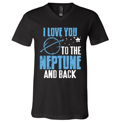 I Love You To The Neptune & Back Funny Astronomer Present V-Neck T-Shirt