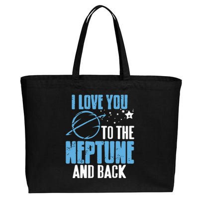 I Love You To The Neptune & Back Funny Astronomer Present Cotton Canvas Jumbo Tote