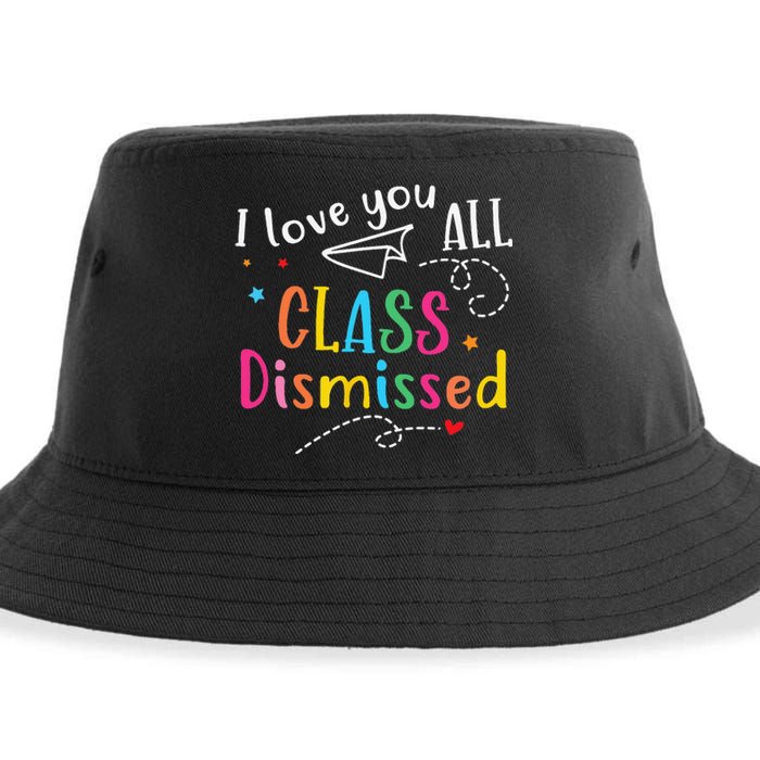 I Love You All Class Dismissed Last Day of School Sustainable Bucket Hat