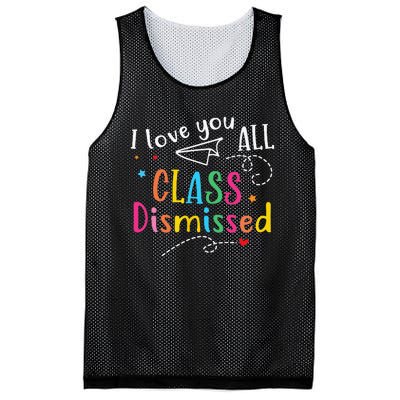 I Love You All Class Dismissed Last Day of School Mesh Reversible Basketball Jersey Tank