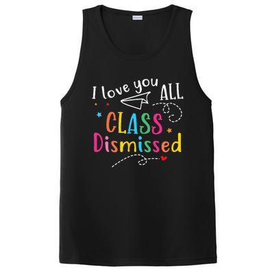 I Love You All Class Dismissed Last Day of School PosiCharge Competitor Tank