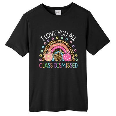 I Love You All Class Dismissed Rainbow Teacher Last Day Tall Fusion ChromaSoft Performance T-Shirt